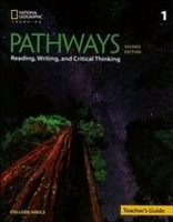 Pathways (1): Reading, Writing, and Critical Thinking Teacher\'s Guide 2/e Sheils 2017 Cengage