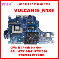 VULCAN15_N18E Mainboard For DELL G5 5590 G7 7590 G7 7790 Laptop Motherboard i5 i7-8th 9th Gen CPU GTX1660TI RTX2060 RTX2070