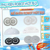 Đế gắn khăn robot hút bụi Xiaomi - Đế khăn robot hút bụi Xiaomi Mijia, Xiaomi Vacuum Series - Phụ ki