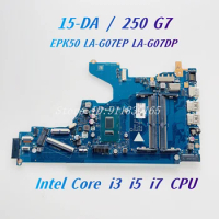EPK50 LA-G07EP LA-G07DP For HP Pavilion 15-DA 250 G7 Laptop Motherboard With Core I3 I5 I7 CPU L20373-601 L20374-601 L20369-601
