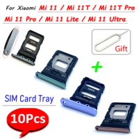 10Pcs，Replacement SIM Card slot tray Chip drawer Slot Holder Adapter Socket Parts For Xiaomi Mi 11 Lite 11 Pro Mi 11T + Pin