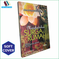 Menghadirkan Surga di Rumah - Pustaka Maghfirah