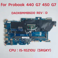 DA0X8MMB6D0 Mainboard For HP ProBook 440 G7 450 G7 Laptop Motherboard CPU:I5-10210U SRGKY DDR4 L78085-601 L78085-001 L78086-601