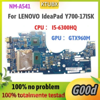 NM-A541.For Lenovo Y700-17 Y700-17ISK Laptop Motherboard.CPU I5 6300HQ GTX960M DDR4 100% Test Work