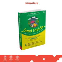 Buku Good Inside Meletakkan Kepercayaan Penuh Bahwa Semua Anak Berhati Baik - Dr. Becky Kenned - Par