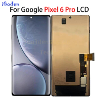 6.71"Amoled For Google Pixel 6 Pro LCD Display Touch Screen Digitizer Assembly Replacement For Google Pixel 6 Pro LCD