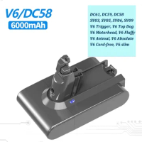 21.6V 6000mAh Lithium Battery for Dyson V6 DC62 DC58 DC59 SV09 SV07 SV03 SV05 DC74 965874-02 V6 Fluffy V6 Trigger V6 Animal