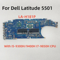 LA-H181P For Dell Latitude 5501 Laptop Motherboard With I5-9300H/9400H I7-9850H CPU DDR4 CN-0D9D89 0GWDNC 100% Tested OK