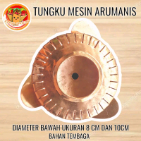 Tungku Mesin Arumanis Bahan Stainless - Kuningan - Tembaga / Diameter 8 cm dan 10 cm