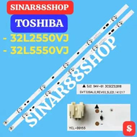 Backlight TV TOSHIBA 32 Inch 32L2550VJ 32L5550VJ 32L2550 VJ 32L5550 VJ 32L BL LAMPU CAHAYA PENERANGA