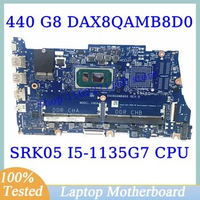 DAX8QAMB8D0 For HP Probook 440 G8 450 G8 Mainboard With SRK05 I5-1135G7 CPU Laptop Motherboard 100% Fully Tested Working Well