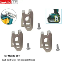 3pcs NEW Makita 18V LXT BELT CLIP/HOOK for Impact Driver, Compact &amp; Hammer Drill