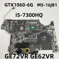 Original For MSI GE62VR GE72VR GP62VR Laptop Motherboard MS-16JB1 MS-16JB i5-7300HQ SR32S CPU GTX1060 N17E-G1-AG 100% test OK