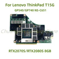 N18E-G2R-A1 N18E-G3R-A1 N19E-Q3-A1 Video Graphics Card For Lenovo ThinkPad T15G Video Card GP540/GP740 NS-C651 8G Test shipment