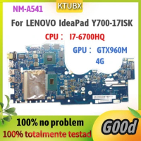 NM-A541.For Lenovo Y700-17 Y700-17ISK Laptop Motherboard.CPU I7 6700HQ GTX960M 4G DDR4 100% Test Work