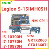 For Lenovo Legion 5-15IMH05H Laptop Motherboard NM-C911 With I5 I7 10th Gen CPU GPU RTX2060 GTX1660TI 5B20S44526 5B21B43146