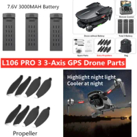 L106 PRO 3 4K Dual Camera RC Drone Battery/Blades Arm Motor L106 PRO 3 RC Drone Accessories L106 PRO Drone Propeller Part Batter