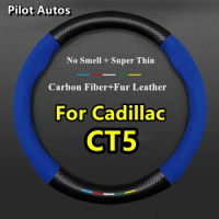 No Smell Super Thin Fur Leather Carbon Fiber Car Steering Wheel Cover For Cadillac CT5 28T 2020 2021 2022 2023