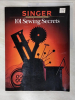 【書寶二手書T9／美工_DMV】101 Sewing Secrets_Singer Sewing Reference Library, Cy DeCosse Incorporated, Singer Sewing Staff
