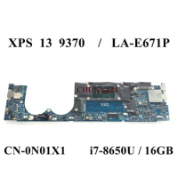 LA-E671P i7-8565U 16GB RAM FOR Dell XPS 13 Series 9370 Laptop Motherboard CN-0N01X1 N01X1 Mainboard 100% Tested