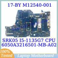 M12540-001 M12540-501 M12540-601 For HP 17-BY With SRK05 I5-1135G7 CPU 6050A3216501-MB-A02(A2) Laptop Motherboard 100% Tested OK
