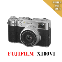FUJIFILM X100VI 無反式數位相機*(平行輸入)-銀色