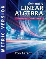 Elementary Linear Algebra (Metric Edition) 8/e LARSON 2016 Cengage