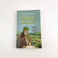 Nasihat Auliya’: Kearifan Hidup Para Kekasih Allah - Muhammad Khalid Tsabit