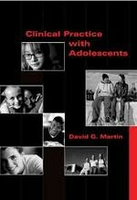 Clinical Practice with Adolescents (Psy 647 Child Therapy)  D.G.MARTIN 2002 Cengage