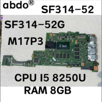 For Acer Swift SF314-52 SF314-52G Laptop Motherboard. CPU i5-8250U/i3i5i7.8GBRAM.tested 100% working