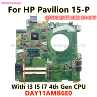DAY11AMB6E0 For HP Pavilion 15-P Laptop Motherboard I3 I5 I7 4th Gen CPU GT830M/GT840M 2GB GPU 766472-001 766473-001 774840-001