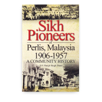 BOOK | Sikh Pioneers of Perlis, Malaysia (1906-1957): A Community History