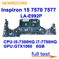 For DELL Inspiron 15 7570 7577 Laptop Motherboard LA-E992P i5-7300/i7-7700 CPU GTX1060M GPU 6GB DDR4 CN 0VPTXG 0JP90V 100% Test