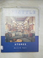 【書寶二手書T1／建築_EAD】Lifestyle Stores_Martin M. Pegler