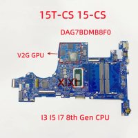DAG7BDMB8F0 For HP Pavilion 15T-CS 15-CS Laptop Motherboard With I3 I5 I7 8th Gen CPU V2G GPU 100% Fully Tested