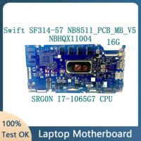 NB8511_PCB_MB_V5 For Acer Swift 3 SF314-57 SF314-57G Laptop Motherboard NBHQX11004 W/SRG0N I7-1065G7 CPU 16GB 100%Full Tested Ok