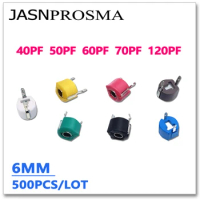 JASNPROSMA 500PCS 6MM 40PF 50PF 60PF 70PF 120PF yellow brown Adjustable Trimmer Variable Ceramic capacitor JML06