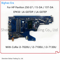 For HP Pavilion 15-DA 250 G7 Laptop Motherboard With i3 i5 i7 CPU DDR4 UMA EPK50 LA-G07DP LA-G07EP SPS:L20373-601 L20373-601