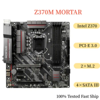 For MSI Z370M MORTAR Motherboard 64GB LGA 1151 DDR4 Support 8/9th CPU Micro ATX Mainboard 100% Tested Fast Ship