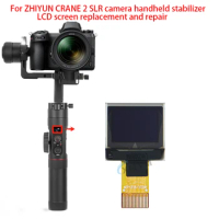 For ZHIYUN CRANE 2 SLR camera handheld stabilizer LCD screen replacement and repair