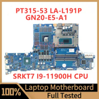 GH53G LA-L191P Mainboard For Acer PT315-53 Laptop Motherboard GN20-E5-A1 RTX3070 With SRKT7 I9-11900H CPU 100% Full Working Well