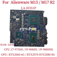 LA-H351P For Dell Alienware M15 / M17 R2 Laptop Motherboard CPU: I7 I9 9Th Gen GPU:RTX2060 6G / RTX2070 RTX2080 8G 100% Test OK