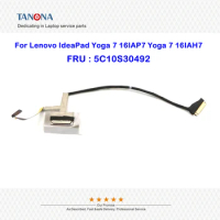 Orig New 5C10S30492 DC02C00X600 For Lenovo IdeaPad Yoga 7 16IAP7 82QG Yoga 7 16IAH7 82UF HYG71 Screen LCD EDP Video Cable 60HZ