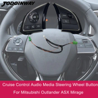 Speed Cruise Control Switch Steering Wheel Button Car Audio Volume for Mitsubishi Outlander 3 2013-2020 ASX 2019 Mirage Attrage