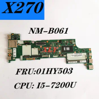 For Lenovo Thinkpad X270 Notebook Motherboard NM-B061 CPU I5-7200U DDR4 100% Complete Test