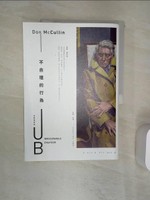 【書寶二手書T1／攝影_R4O】不合理的行為_唐．麥卡林,  李文吉, 施昀佑