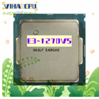 Xeon E3-1270 v5 E3 1270v5 E3 1270 v5 3.6 GHz Quad-Core Eight-Thread CPU Processor 80W LGA 1151