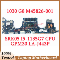 For HP 1030 G8 1040 G8 M45826-001 M45826-501 M45826-601 L85350-002 W/SRK05 I5-1135G7 CPU LA-J443P Laptop Motherboard 100% Tested