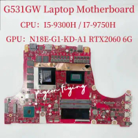 G531GW Mainboard For ASUS S5D S7D G731GW G531GV Laptop Motherboard CPU:I5-9300H I7-9750H GPU:N18E-G1-KD-A1 RTX2060 6G RTX2070 8G