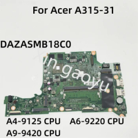 Original For Acer ASPIRE A315-21G A315-31 Laptop Motherboard DAZASMB18C0 With A4/A6/A9 CPU 4GB-RAM Radeon 520 2G Test Perfect
